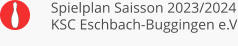 Spielplan Saisson 2023/2024 KSC Eschbach-Buggingen e.V