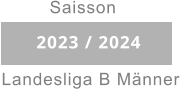 2023 / 2024 Saisson Landesliga B Männer