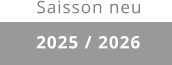 2025 / 2026 Saisson neu