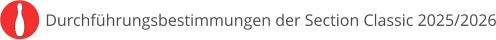 Durchführungsbestimmungen der Section Classic 2025/2026