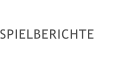 SPIELBERICHTE